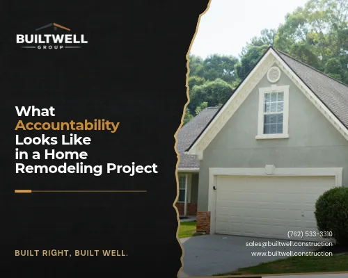 What Accountability Looks Like in a Home Remodeling Project