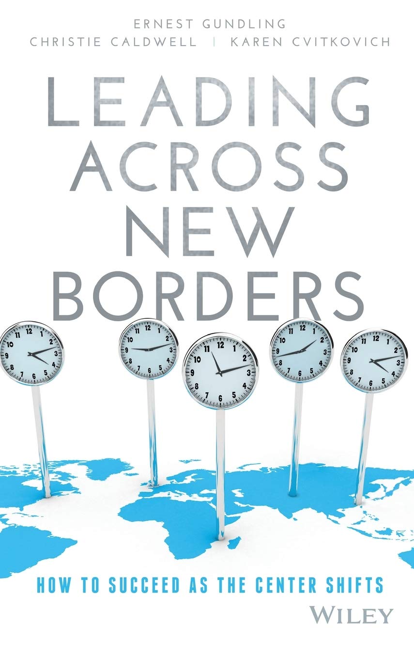 Leading Across New Borders by Ernest Gundling book