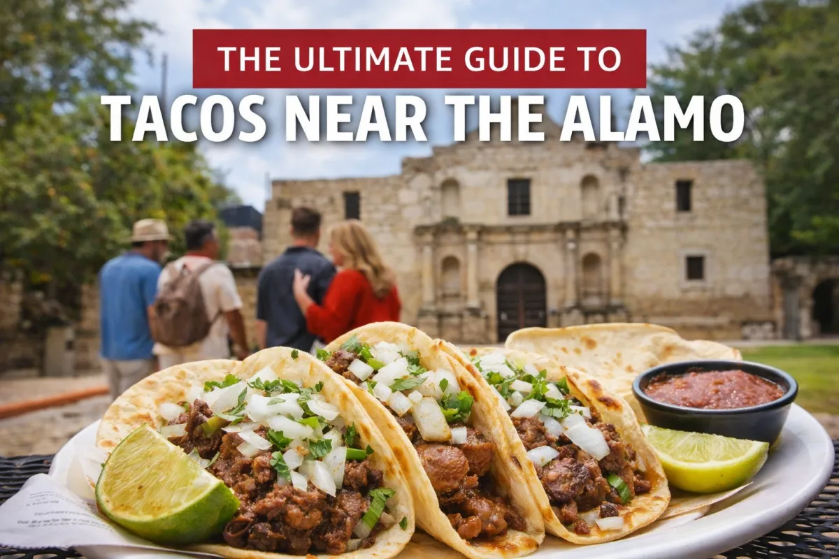 The Ultimate Guide to Tacos Near the Alamo