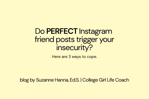Do PERFECT Insta friend posts trigger your insecurity? Here are 3 ways to cope.