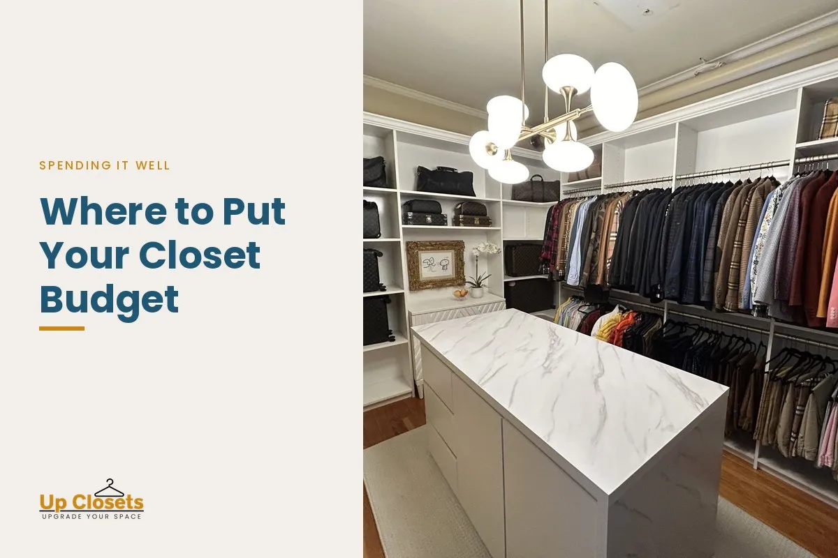 Custom Closet Budget: Where to Spend It First