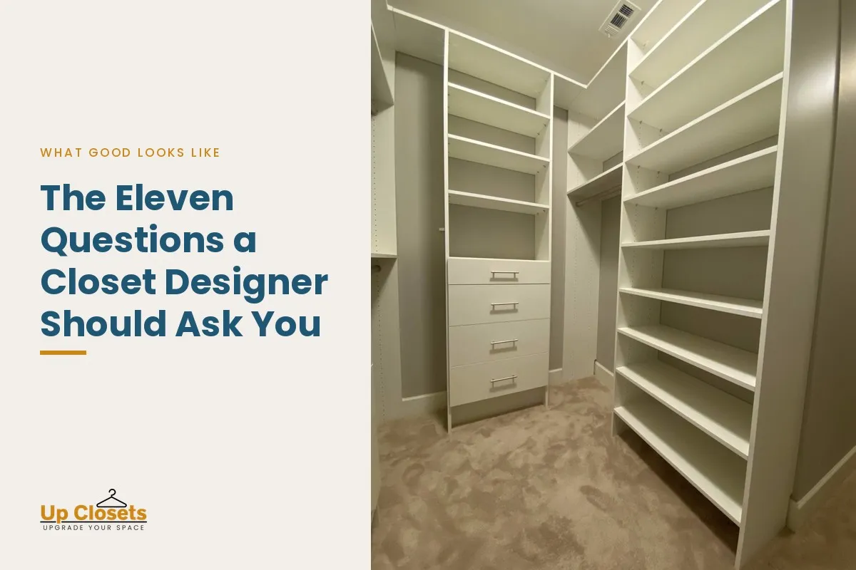 The Eleven Questions a Closet Designer Should Ask You