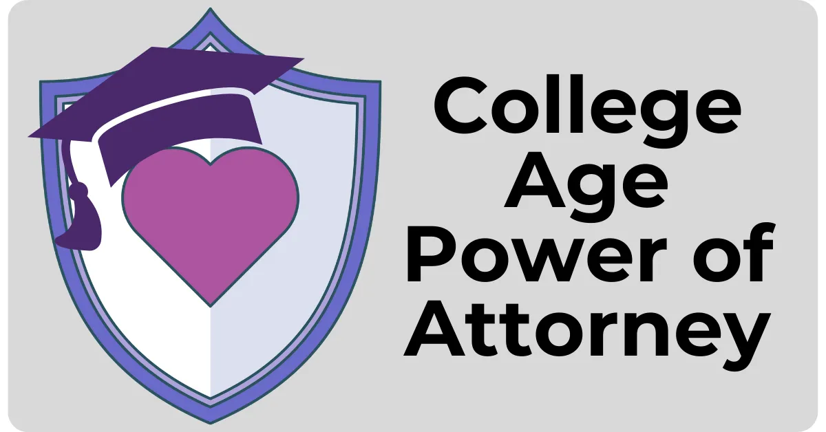 College Age Power of Attorney graphic featuring a shield design with a graduation cap and heart symbol, emphasizing legal authorization for young adults.