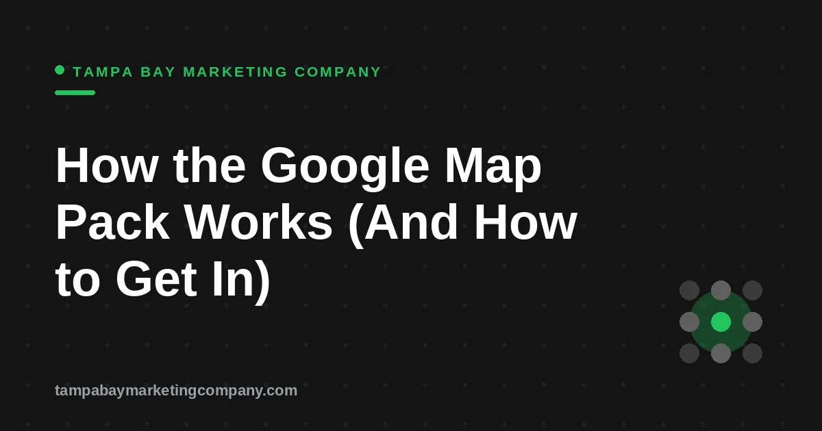 How the Google Map Pack Works (And How to Get In)