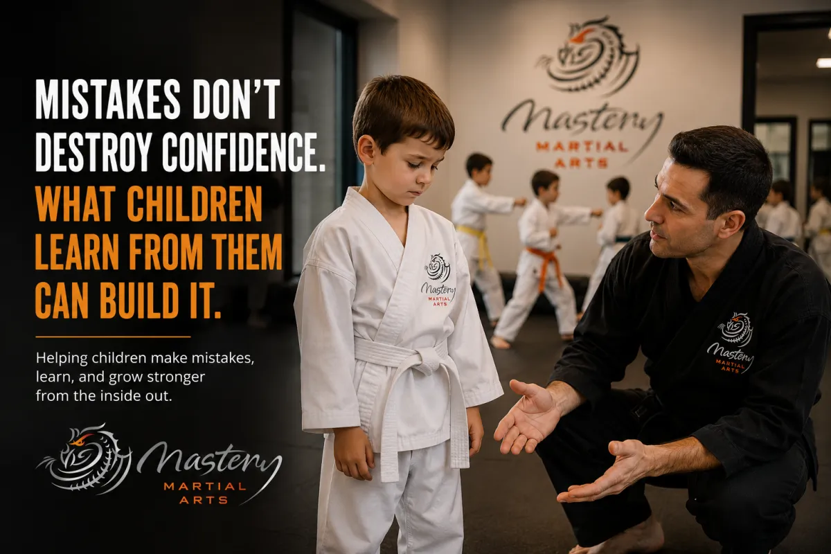 Young Mastery Martial Arts student learning that mistakes are part of building confidence while receiving encouragement from a supportive instructor.