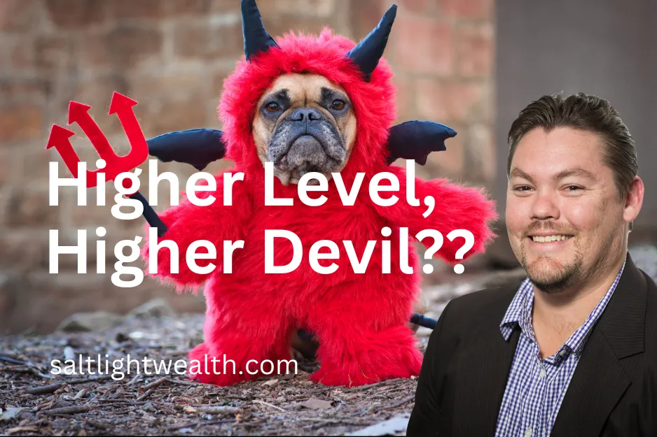 Higher Level, Higher Devil - Lets Talk About That!