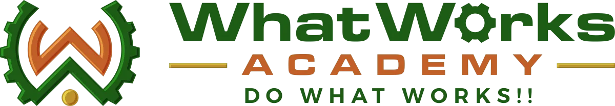 What Works Academy - Do What Works!