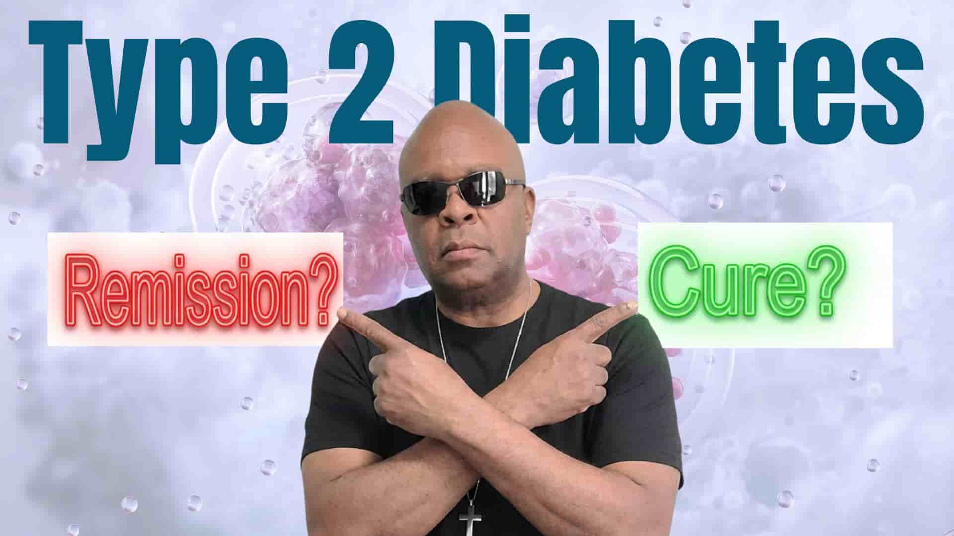 Man pointing to Remission? and Cure? labels under a Type 2 Diabetes headline