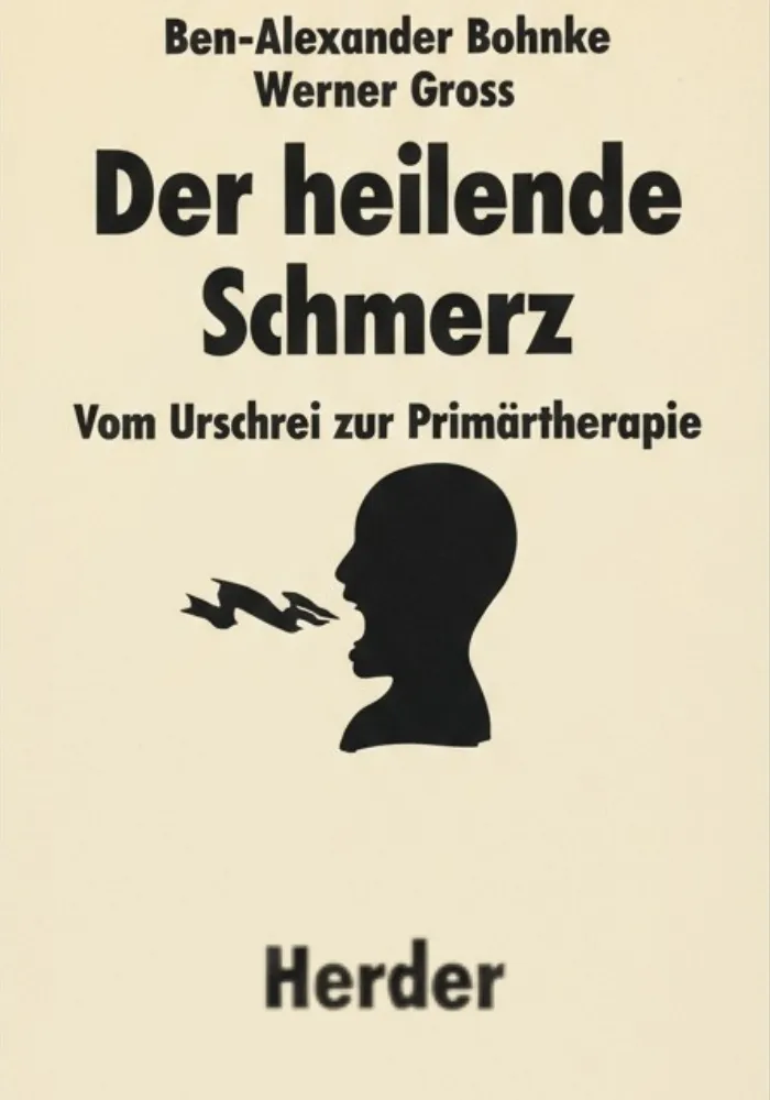 Buchcover Der heilende Schmerz von Werner Gross und B. Bohnke - Therapeutische Perspektiven auf Schmerz, Herder Verlag