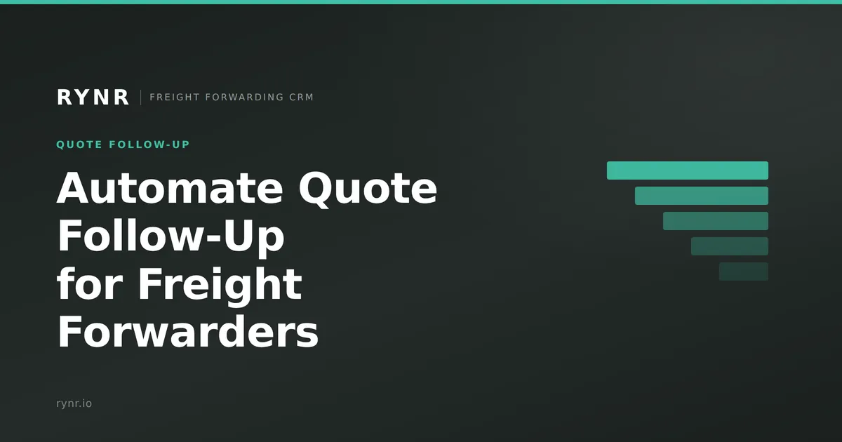 Automate Quote Follow-Up for Freight Forwarders
