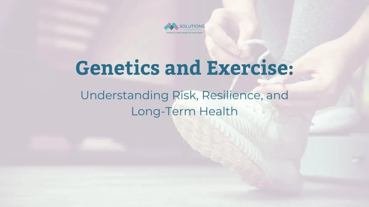 Genetics and Exercise: Understanding Risk, Resilience, and Long-Term Health