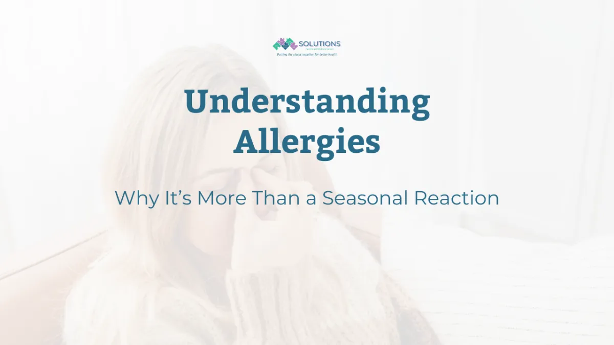 Understanding Allergies: Why It’s More Than a Seasonal Reaction