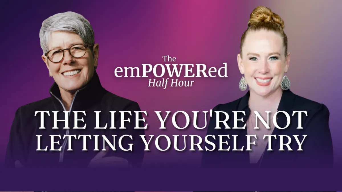 The Life You're Not Letting Yourself Try