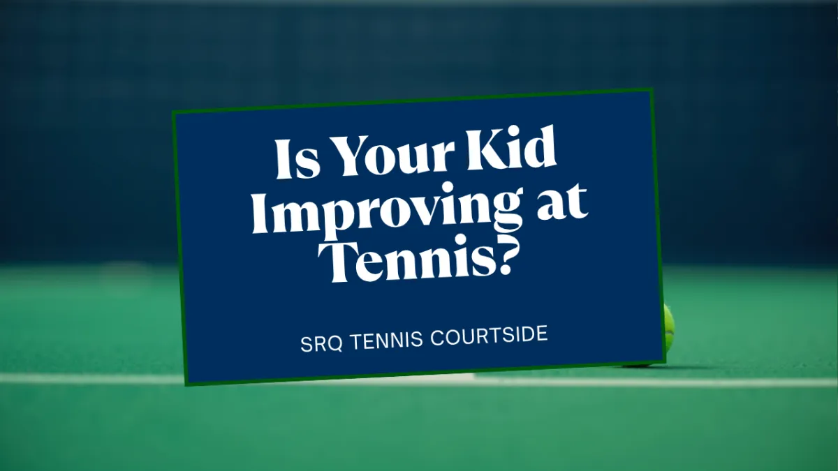 How to Tell If Your Kid Is Improving at Tennis
