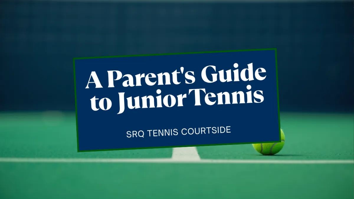 A Parent's Guide to Junior Tennis in Sarasota