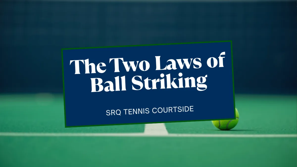 Tennis Technique Fundamentals: The Two Laws of Ball Striking