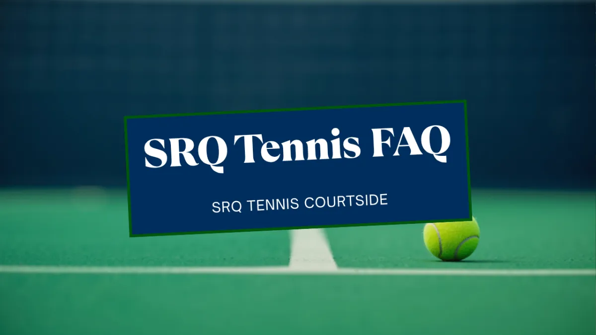 SRQ Tennis FAQ: Your Questions About Our Sarasota Programs