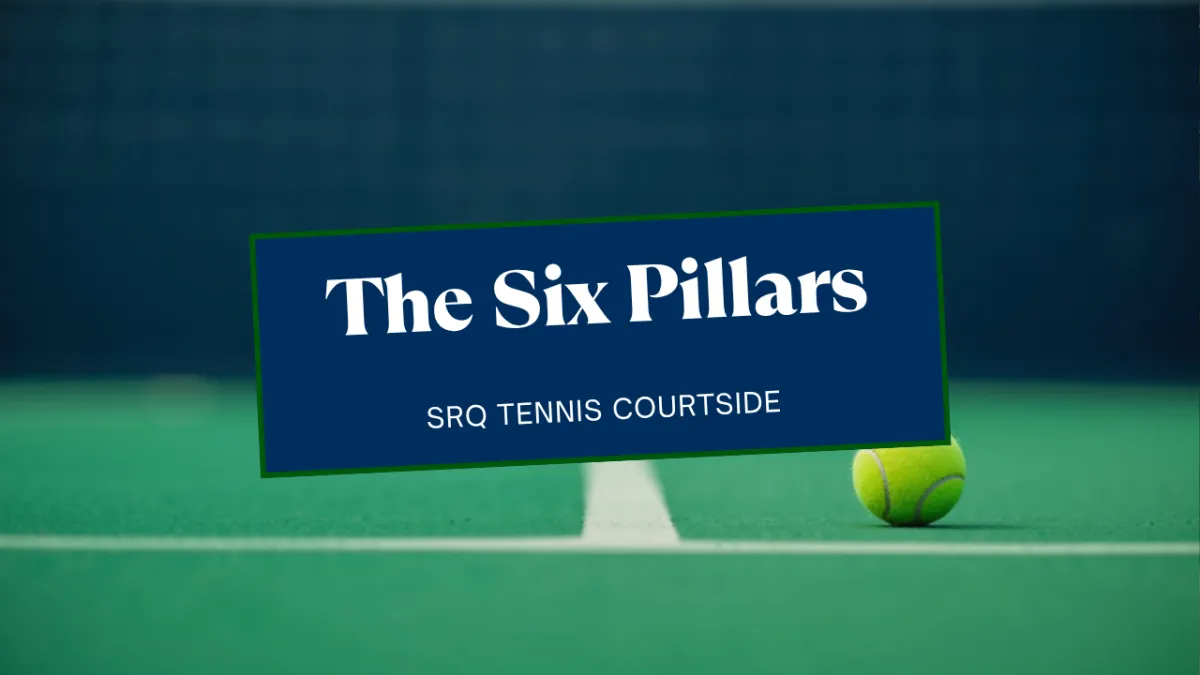 The Six Pillars: SRQ Tennis Coaching Philosophy