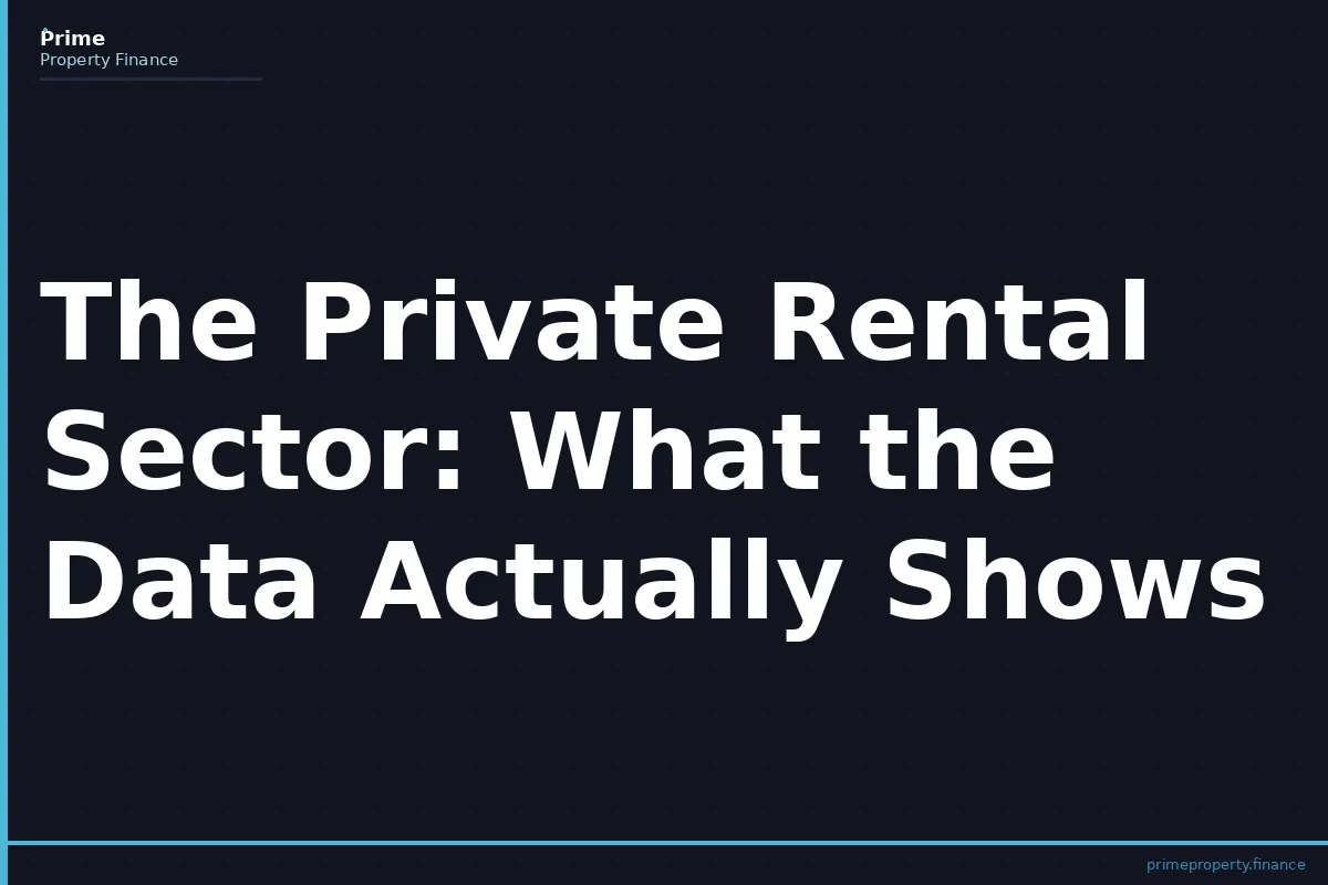 The Private Rental Sector: What the Data Actually Shows