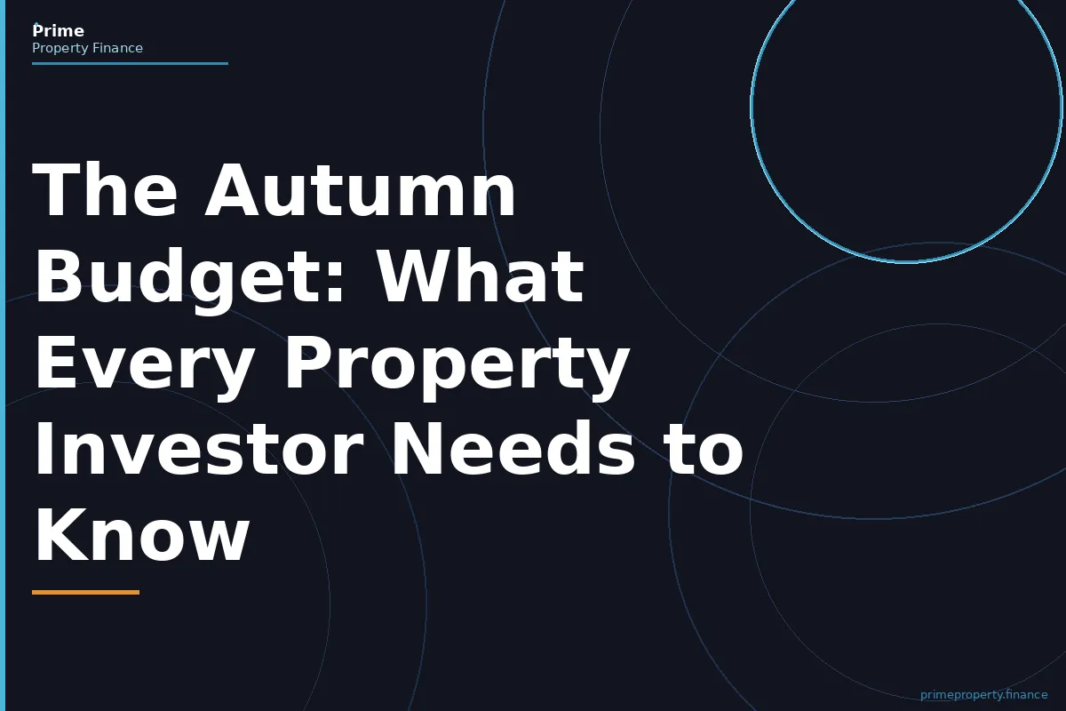 The Autumn Budget: What Every Property Investor Needs to Know