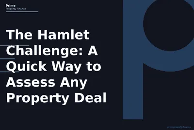 The Hamlet Challenge: A Quick Way to Assess Any Property Deal