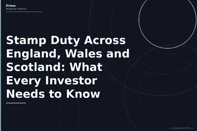 Stamp Duty Across England, Wales and Scotland: What Every Investor Needs to Know