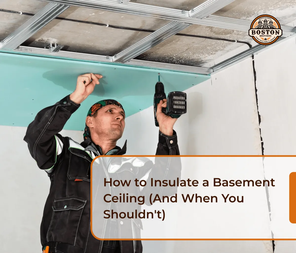 How to Insulate a Basement Ceiling
