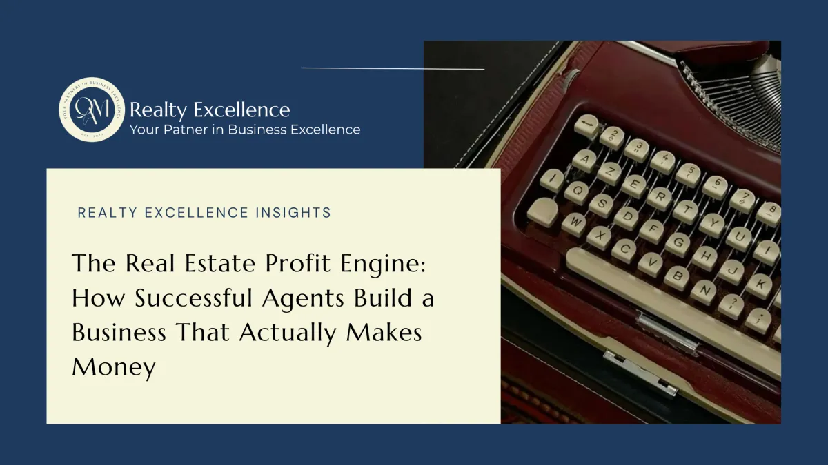 The Real Estate Profit Engine: How Successful Agents Build Predictable Revenue, Improve Margins, And Create A Business That Actually Makes Money