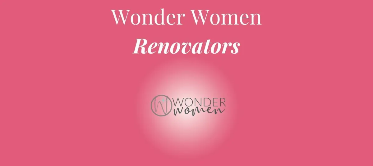 Wonder Women Renovators Fast Track