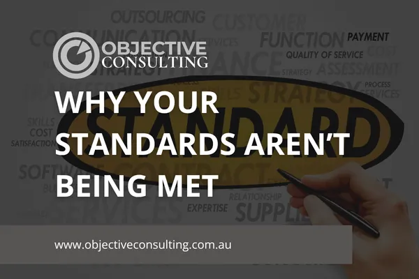 Why Your Standards Aren’t Being Met