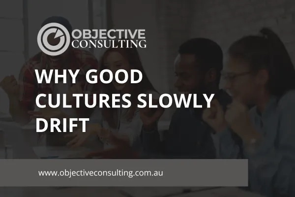 Why Good Cultures Slowly Drift
