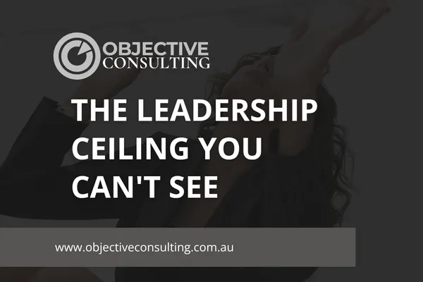 The Leadership Ceiling You Can't See