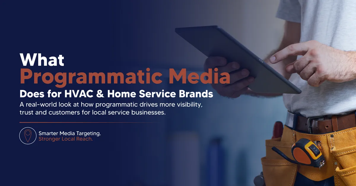 What Programmatic Media Does for Residential Home Services Brands