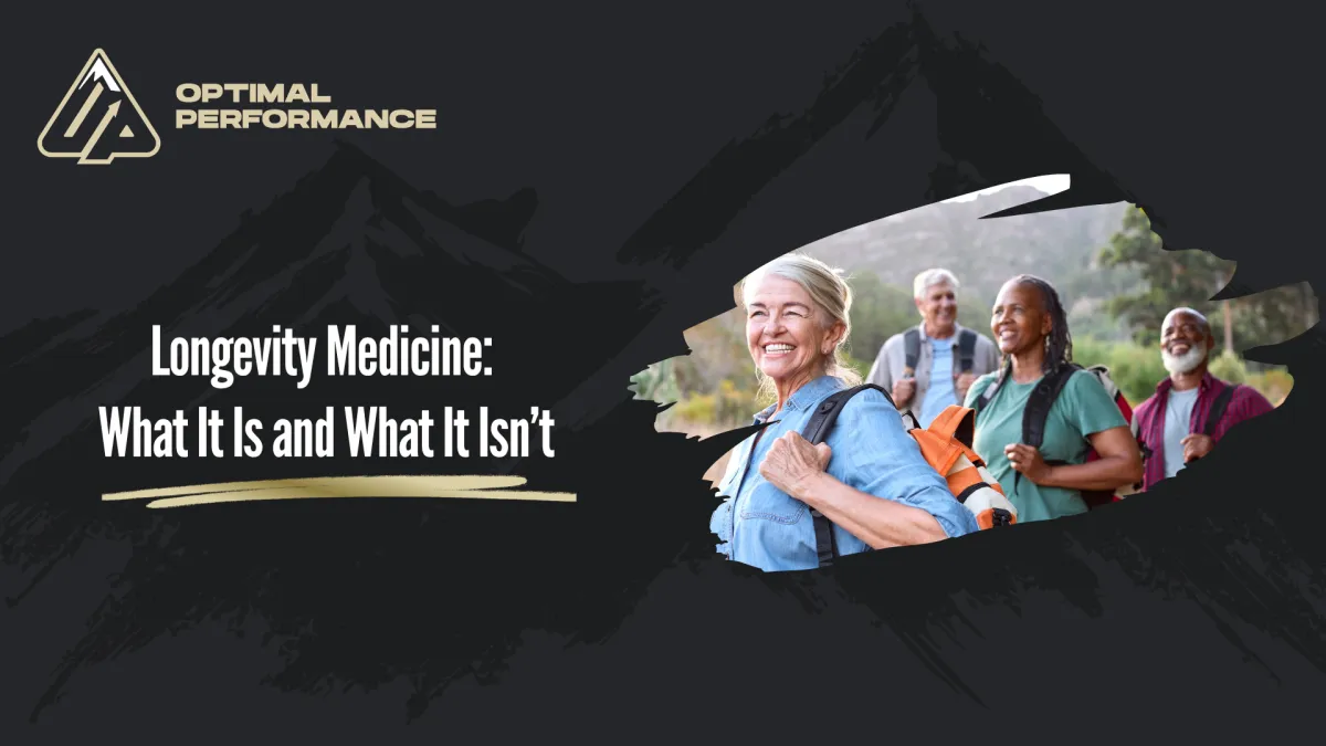 Longevity Medicine: What It Is and What It Isn’t
