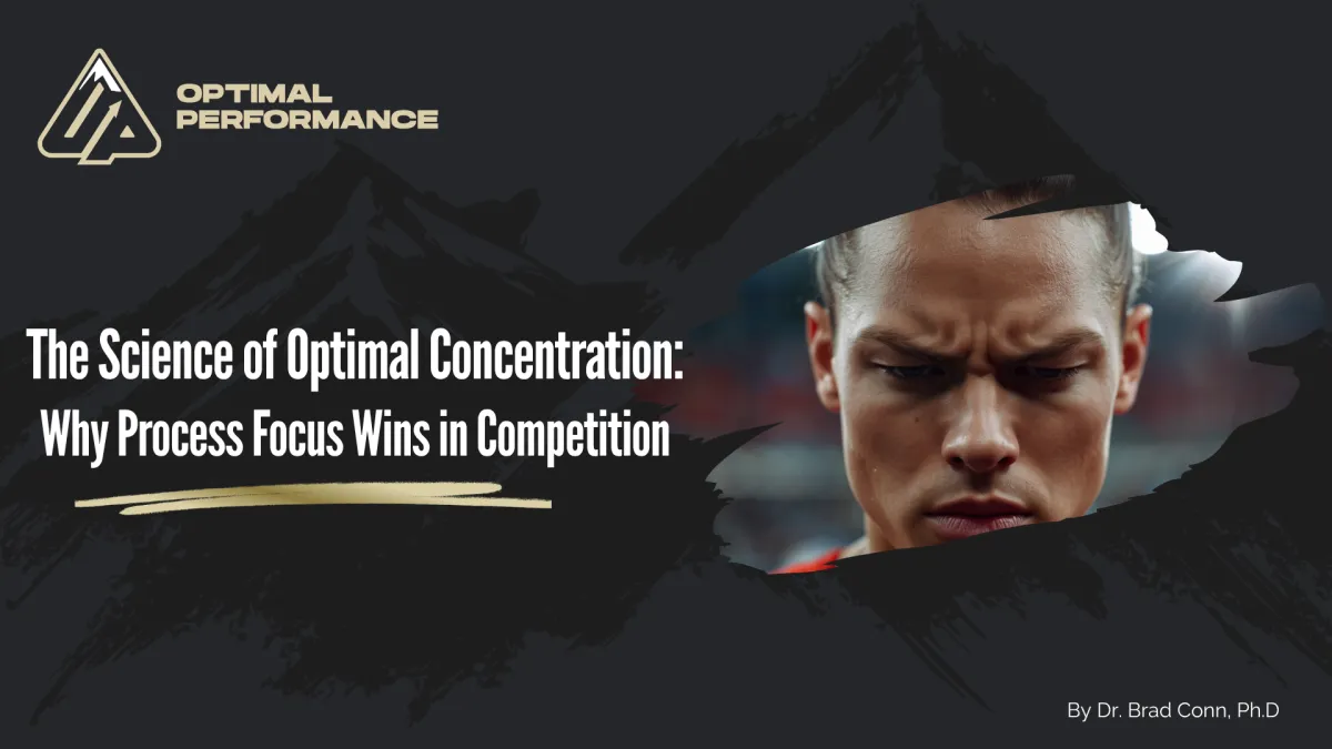 The Science of Optimal Concentration: Why Process Focus Wins in Competition