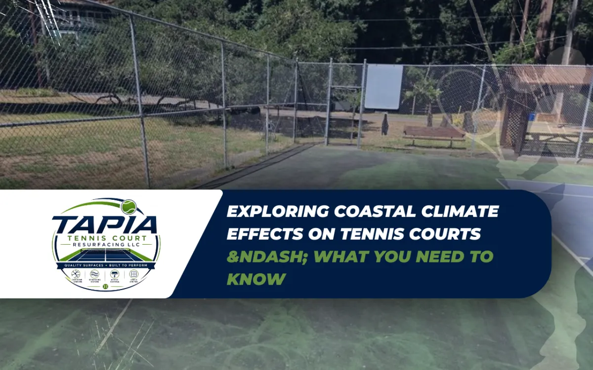 Coastal Climate Effects on Tennis Courts | San Mateo