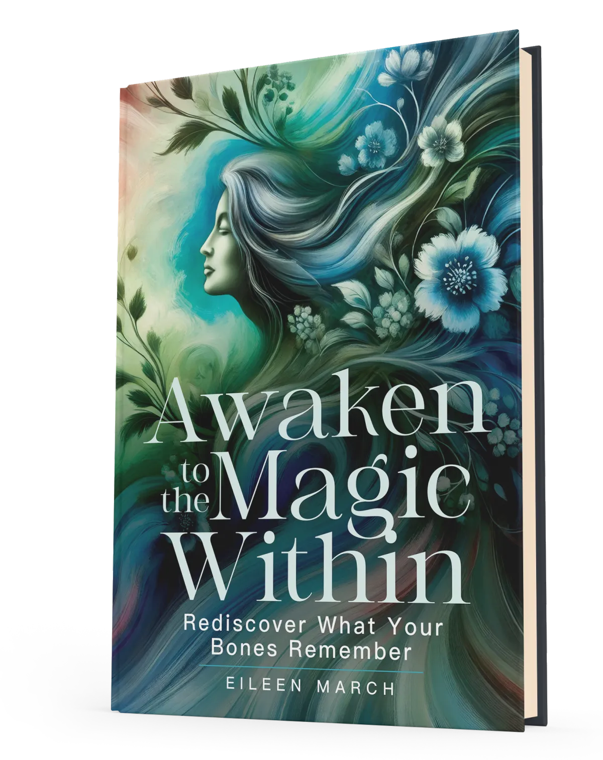 Awaken the Magic Within by Eileen March