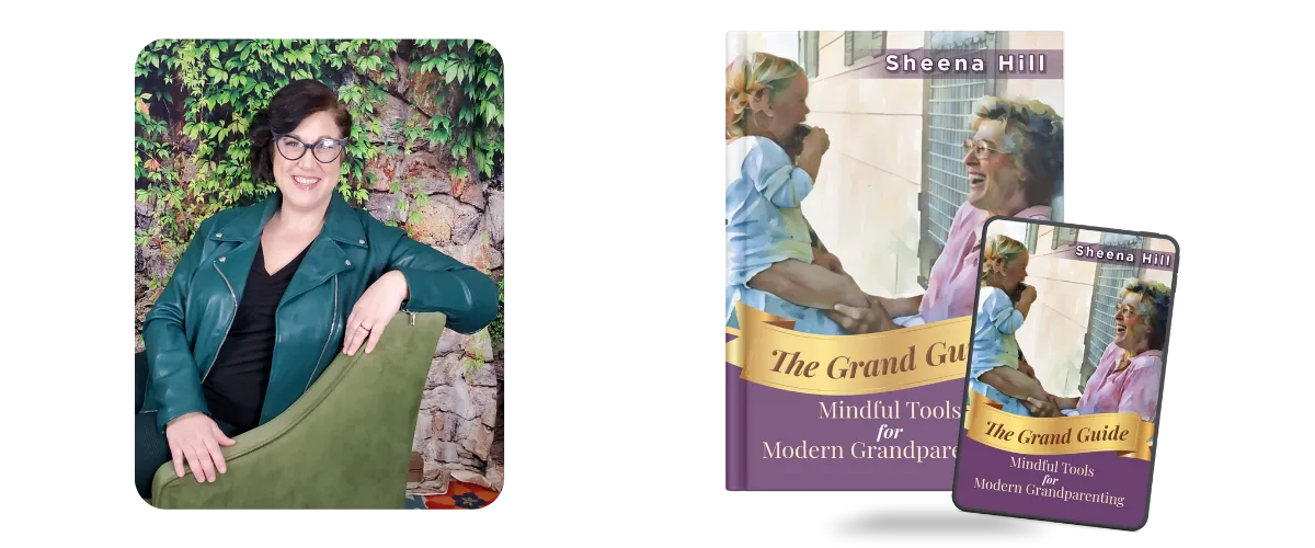 The Grand Guide: Mindful Tools for Modern Grandparenting by Sheena Hill | Reaching & Rooted Publishing 