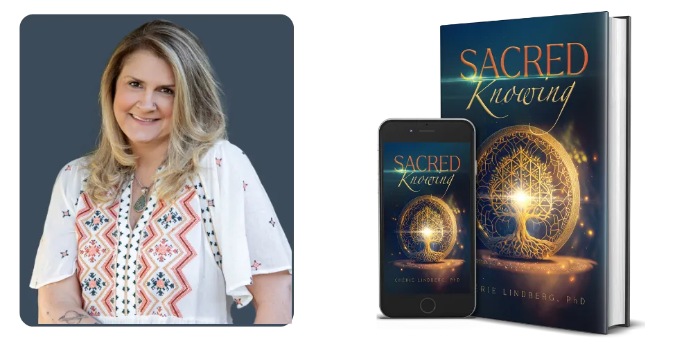 Sacred Knowing by Cherie Lindberg | Raching & Rooted Publishing