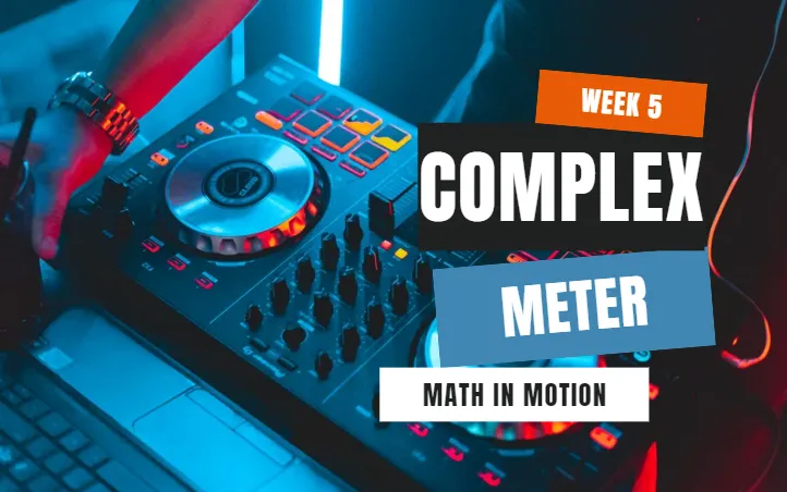 Complex Meter Math in Motion