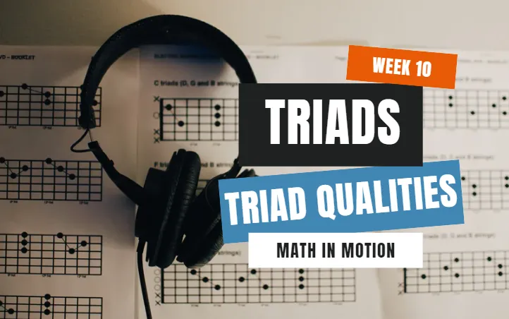 Triads & Triad Qualities Math in Motion