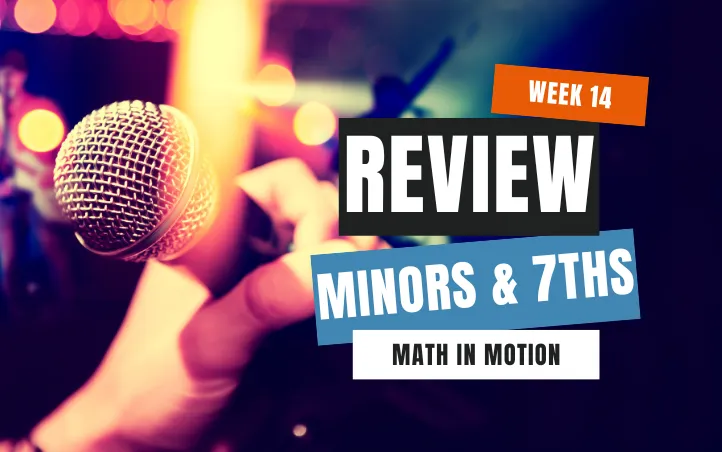 Review Minors & 7ths Math in Motion