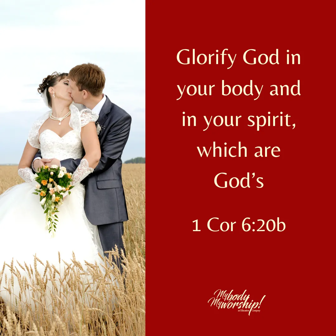 Glorify God in your body and in your spirit, which are God's. 1 Corinthians 6:20b