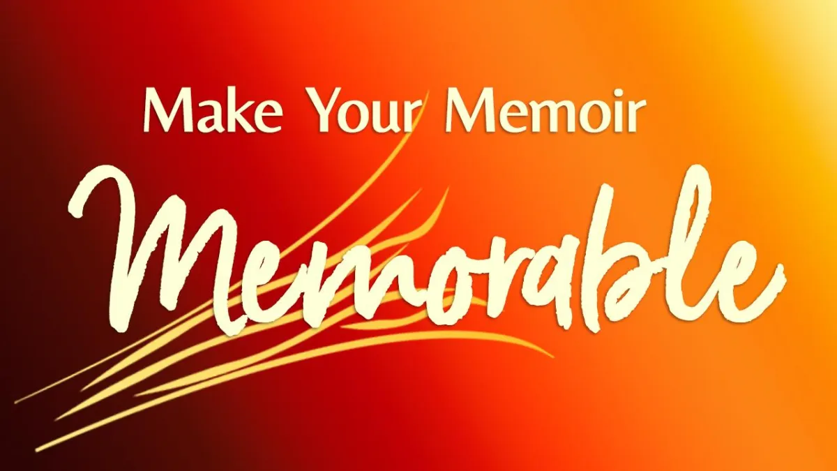 Make Your Memoir Memorable