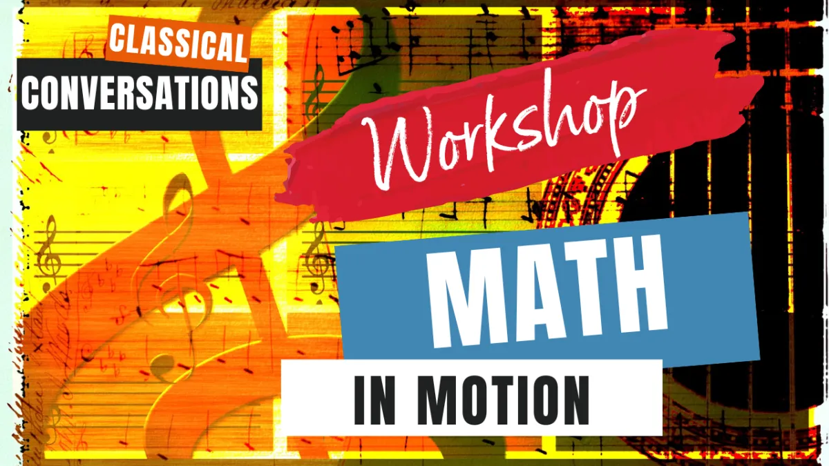 Math in Motion workshop for Classical Conversations Challenge 3