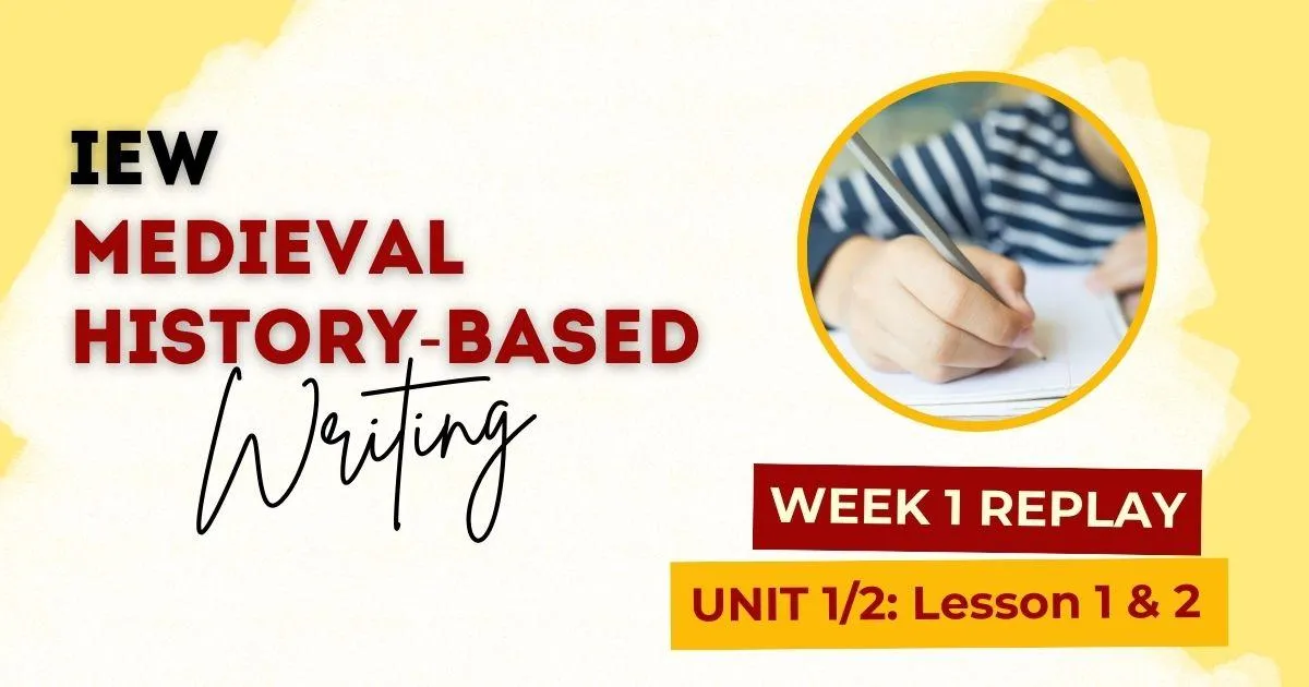 Institute for Excellence in Writing Medieval History Based Writing Course Lesson 1
