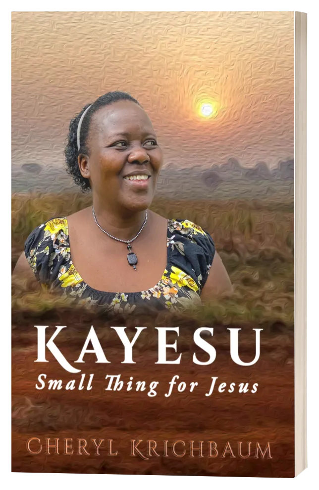 Kayesu: Small Thing for Jesus with Cheryl Krichbaum