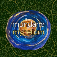 Mundane Mycelium 