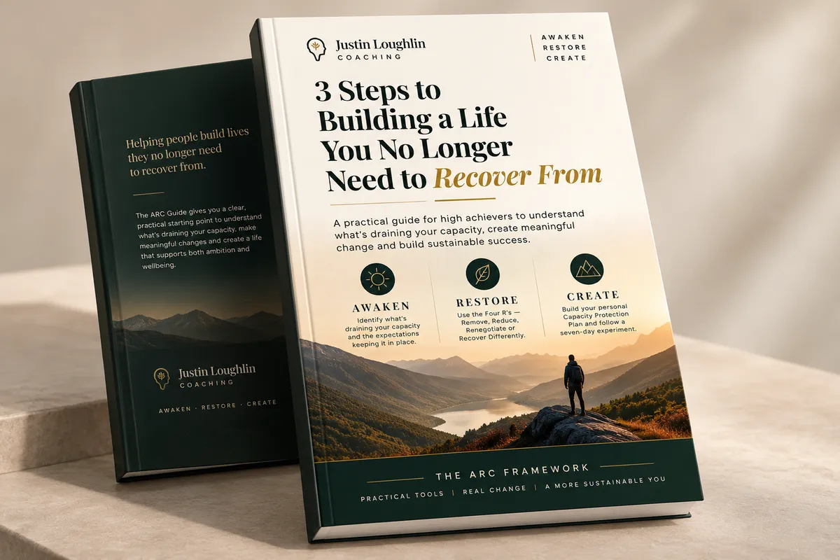 3 Steps to Building a Life You No Longer Need to Recover From – Justin Loughlin Coaching