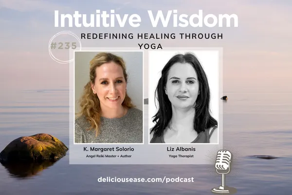 Intuitive Wisdom Podcast Ep 235 Liz Albanis